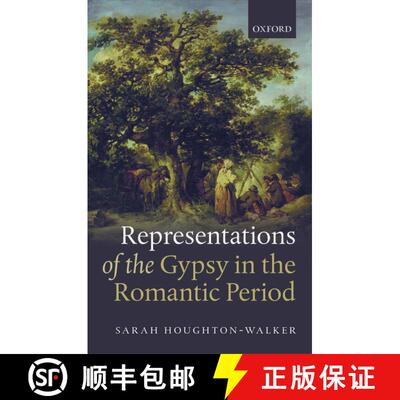 【3-4周达】Representations of the Gypsy in the Romantic Period [9780198719472]