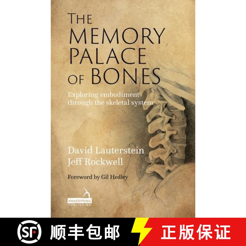 【3-4周达】The Memory Palace of Bones: Exploring Embodiment Through the Skeletal System [9781913426590]