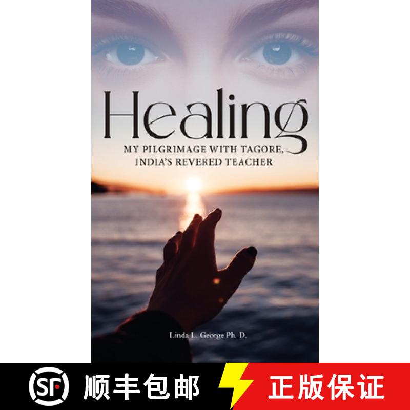 预订 Healing: My Pilgrimage with Tagore, India's Revered Teacher [9798887750309]