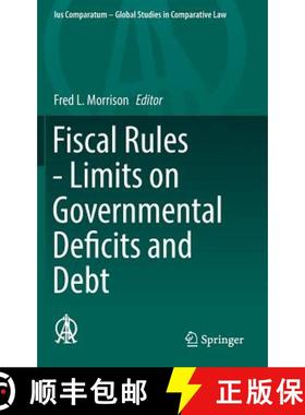 【3-4周达】Fiscal Rules - Limits on Governmental Deficits and Debt [9783319412030]