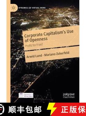 【3-4周达】Corporate Capitalism's Use of Openness : Profit for Free? [9783030282219]