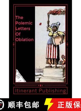 预订 The Polemic Letters Of Oblation: Vol.1 [9780692107744]