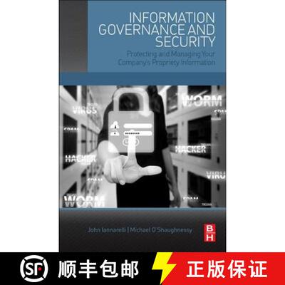 【3-4周达】Information Governance and Security: Protecting and Managing Your Company’s Proprietary I... [9780128002476]