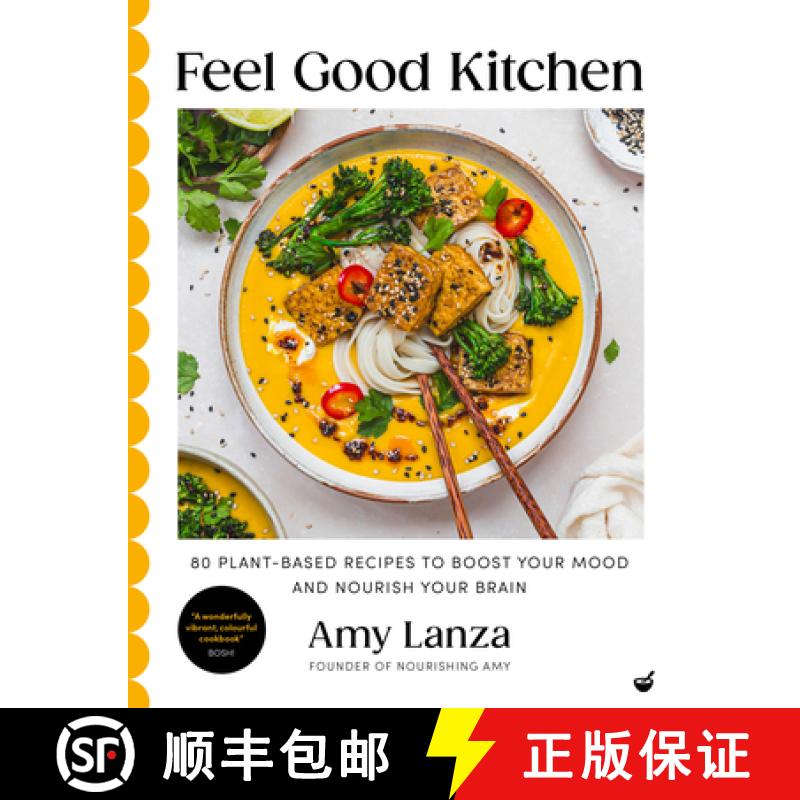 【3-4周达】Feel Good Kitchen: 80 Plant-Based Recipes to Boost Your Mood and Nourish Your Brain [9781848994393]