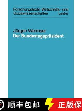 【3-4周达】Der Bundestagspräsident : Funktion und reale Ausformung eines Amtes im Deutschen Bundestag [9783810004239]