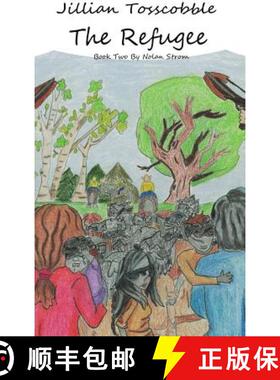 【3-4周达】Jillian Tosscobble:  The Refugee [9780359710348]