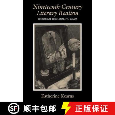 【3-4周达】Nineteenth-Century Literary Realism: Through the Looking Glass [9780521496063]