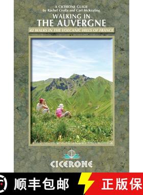【3-4周达】Walking in the Auvergne: 42 Walks in the Massif Central - France and #039;s volcano region [9781852846510]
