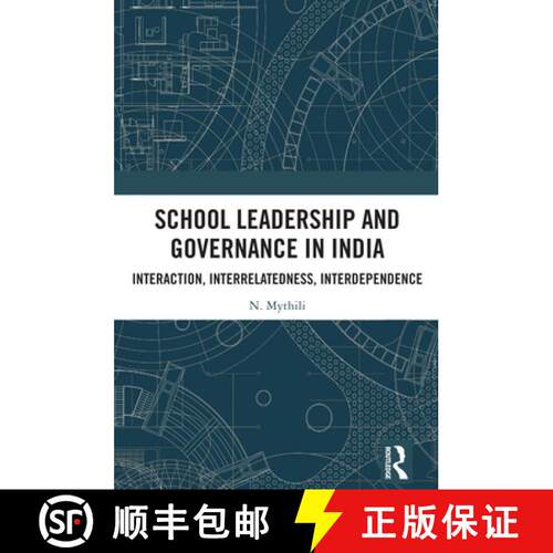 【3-4周达】School Leadership and Governance in India: Interaction, Interrelatedness, Interdependence [9781032828886]