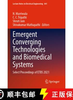 【3-4周达】Emergent Converging Technologies and Biomedical Systems: Select Proceedings of ETBS 2021 [9789811687761]