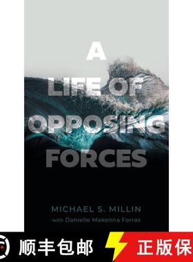 预订 A Life of Opposing Forces [9781544547060]