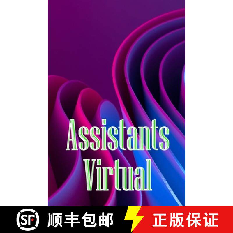预订 Assistants Virtual: The Complete Guide to Identifying, Selecting, and Using Virtual Assistants [9783986086077]