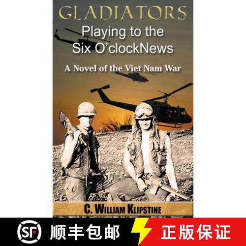 【3-4周达】Gladiators Playing to the Six O'Clock News, a Novel of the Viet Nam War [9798224959204]