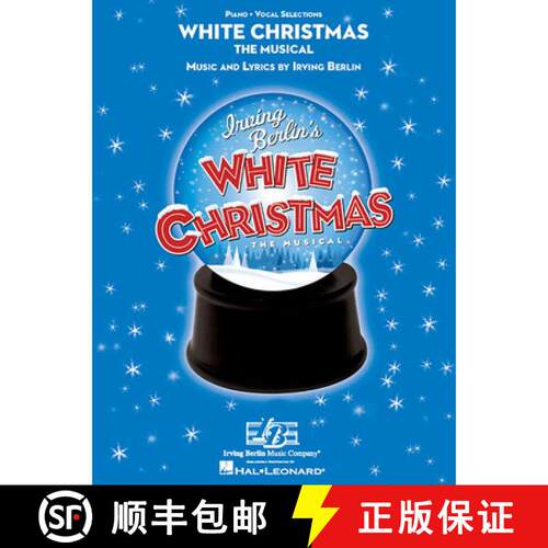 【3-4周达】Irving Berlin White Christmas: The Musical Piano Vocal Sheet Music from Broadway Holiday S... [9781423463504]