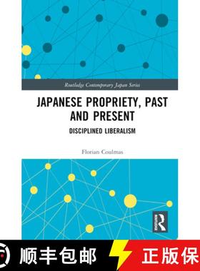 【3-4周达】Japanese Propriety, Past and Present: Disciplined Liberalism [9781032444789]