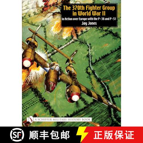 【3-4周达】精装 370th Fighter Group in World War II: in Action over Eure with the P-38 and P-51: in A... [9780764317798]