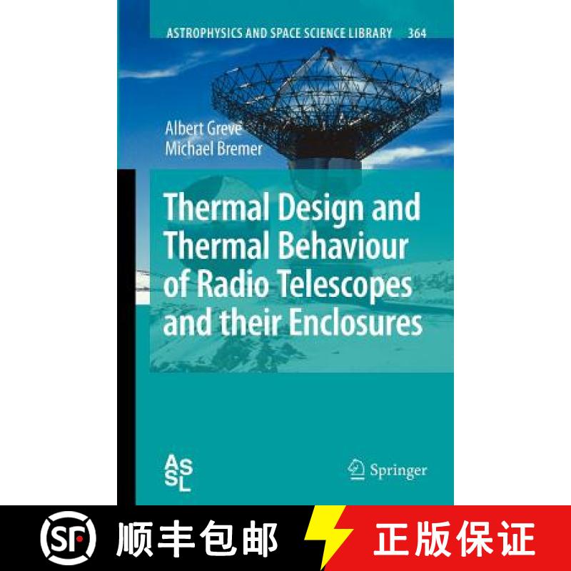 【3-4周达】Thermal Design and Thermal Behaviour of Radio Telescopes and Their Enclosures [9783642263095]