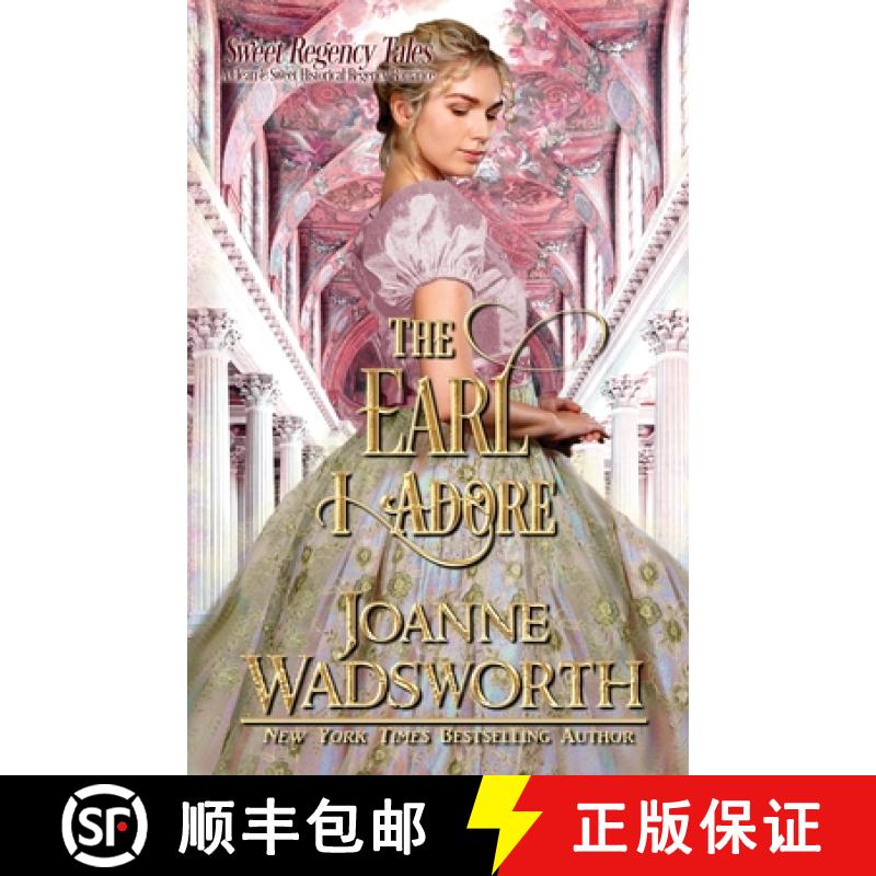 【2-3周达】The Earl I Adore: A Clean & Sweet Historical Regency Romance [9781990034046]