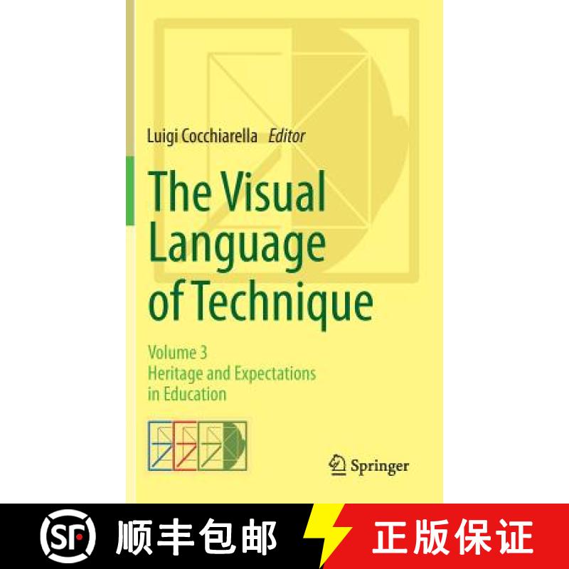 【3-4周达】Visual Language of Technique: Volume 3 - Heritage and Expectations in Education - The Visu... [9783319053257]