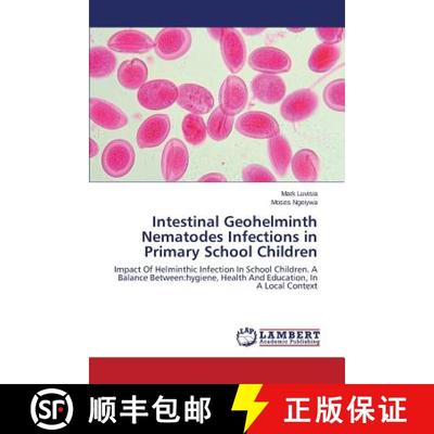 预订 Intestinal Geohelminth Nematodes Infections in Primary School Children [9783659469091]