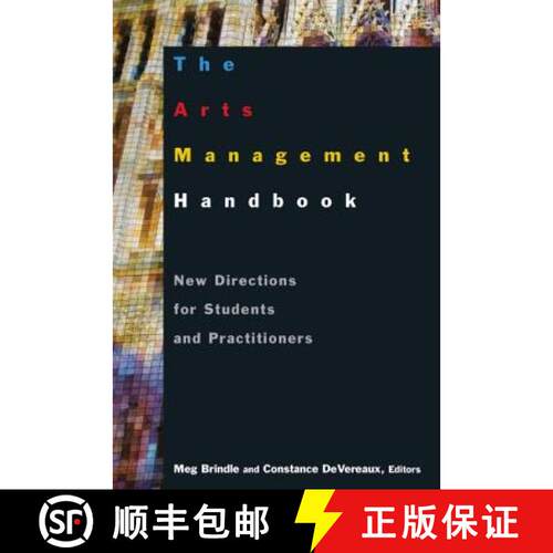 【3-4周达】The Arts Management Handbook: New Directions for Students and Practitioners : New Directio... [9780765617422]