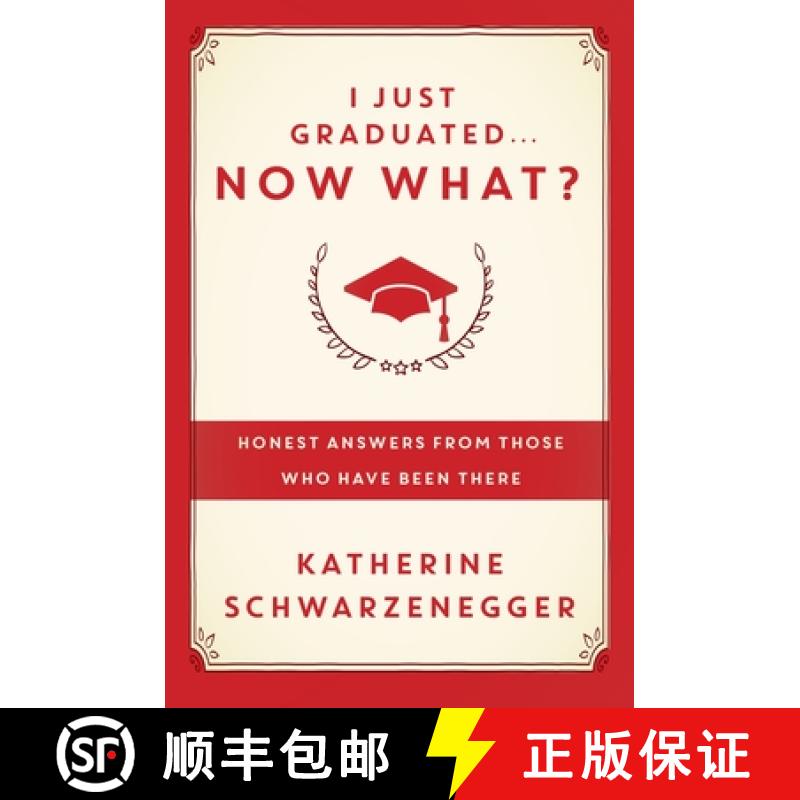 【3-4周达】I Just Graduated ... Now What?: Honest Answers from Those Who Have Been There [9780385347204]