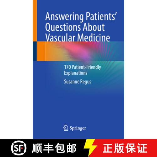 【3-4周达】Answering Patients' Questions About Vascular Medicine: 170 Patient-Friendly Explanations [9783662727706]