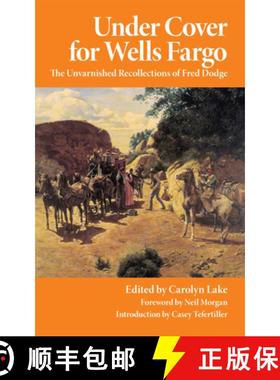 预订 Under Cover for Wells Fargo: The Unvarnished Recollections of Fred Dodge [9780806131061]