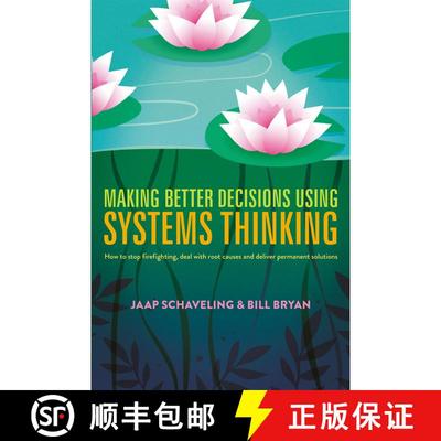 【3-4周达】Making Better Decisions Using Systems Thinking: How to stop firefighting, deal with root c... [9783319638799]