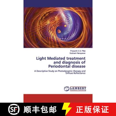 预订 Light Mediated treatment and diagnosis of Periodontal disease [9786139846627]