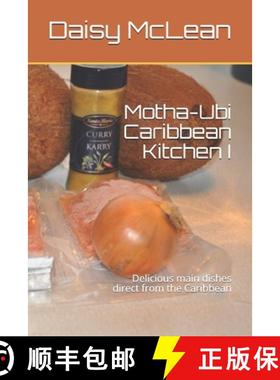 预订 Motha-Ubi Caribbean Kitchen I: Delicious main dishes direct from the Caribbean [9788799842919]