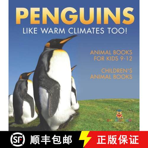 【3-4周达】Penguins Like Warm Climates Too! Animal Books for Kids 9-12 | Children's Animal Books [9798869433916]