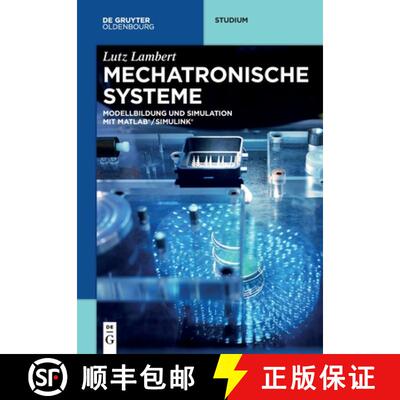 【3-4周达】Mechatronische Systeme: Modellbildung Und Simulation Mit Matlab(r)/Simulink(r) [9783110737998]