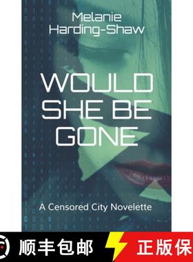 【3-4周达】Would She Be Gone: A Censored City Novelette [9780473501761]
