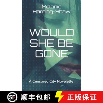 【3-4周达】Would She Be Gone: A Censored City Novelette [9780473501761]