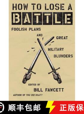 【3-4周达】How to Lose a Battle: Foolish Plans and Great Military Blunders [9780060760243]