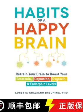 【3-4周达】Habits of a Happy Brain : Retrain Your Brain to Boost Your Serotonin, Dopamine, Oxytocin, ... [9781440590504]