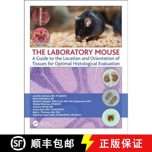 【3-4周达】The Laboratory Mouse: A Guide to the Location and Orientation of Tissues for Optimal Histo... [9780367177751]