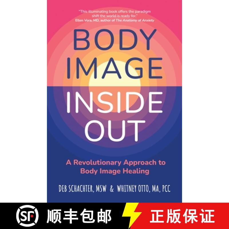 【3-4周达】Body Image Inside Out: A Revolutionary Approach to Body Image Healing [9781399816212]