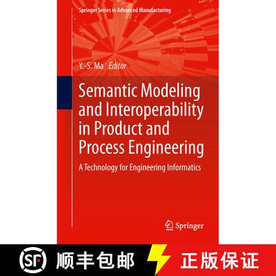 【3-4周达】精装 Semantic Modeling and Interoperability in Product and Process Engineering : A Technol... [9781447150725]