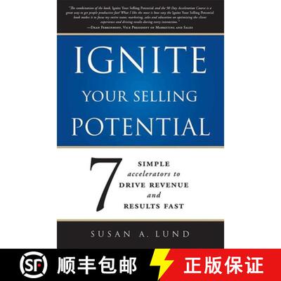 【3-4周达】Ignite Your Selling Potential : 7 Simple Accelerators to Drive Revenue and Results Fast [9781599325255]