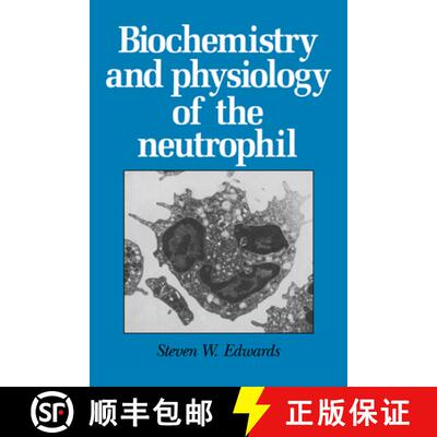 【3-4周达】Biochemistry and Physiology of the Neutrophil [9780521018500]