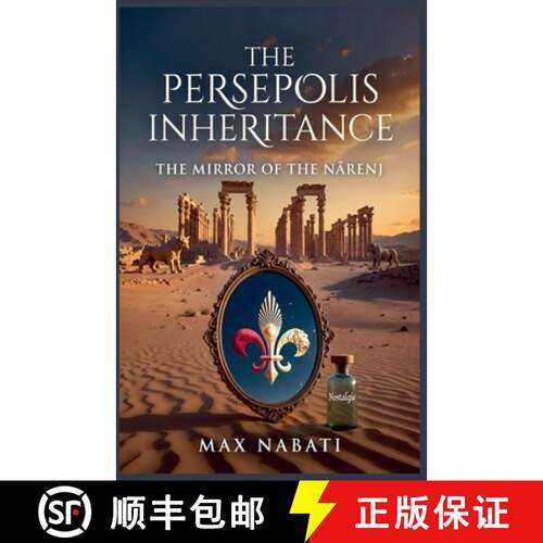【3-4周达】The Persepolis Inheritance: The Mirror of the Nārenj [9798233216015]