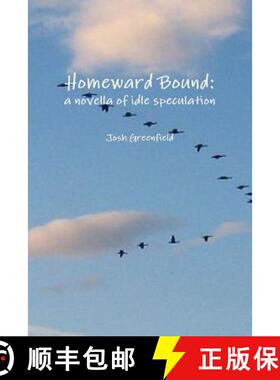 【3-4周达】Homeward Bound: a novella of idle speculation [9781312394483]