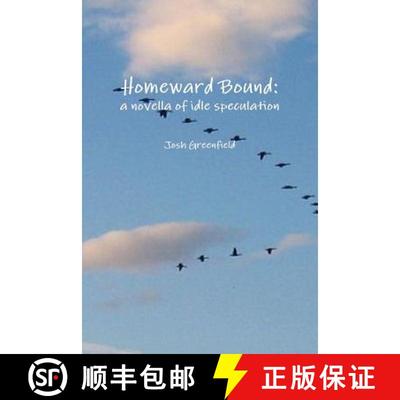 【2-3周达】Homeward Bound: a novella of idle speculation [9781312394483]