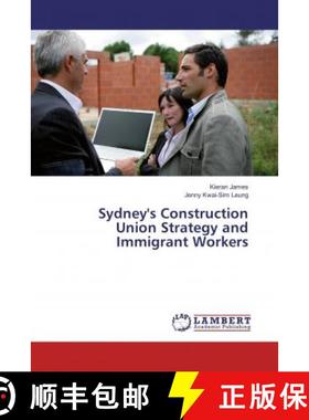 预订 Sydney's Construction Union Strategy and Immigrant Workers [9786134966078]