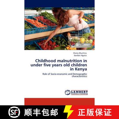 预订 Childhood Malnutrition in Under Five Years Old Children in Kenya [9783847312352]