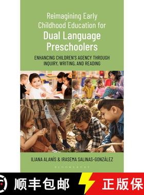 预订 Reimagining Early Childhood Education for Dual Language Preschoolers: Enhancing Children’s Agen... [9798881800192]