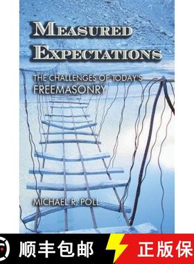 【3-4周达】Measured Expectations: The Challenges of Today's Freemasonry [9781613422946]