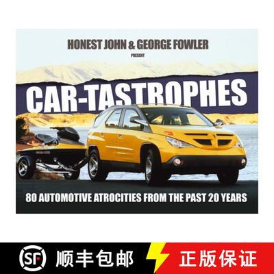 【3-4周达】Car-Tastrophes - 80 Automotive Atrocities from the Past 20 Years: 80 Automotive Atrocities... [9781845849337]